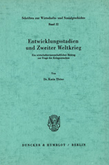 E-book, Entwicklungsstadien und Zweiter Weltkrieg. : Ein wirtschaftswissenschaftlicher Beitrag zur Frage der Kriegsursachen., Duncker & Humblot