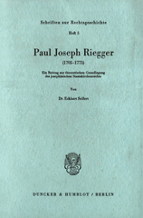 E-book, Paul Joseph Riegger (1705 - 1775). : Ein Beitrag zur theoretischen Grundlegung des josephinischen Staatskirchenrechts., Seifert, Eckhart, Duncker & Humblot