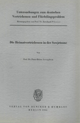 E-book, Untersuchungen zum deutschen Vertriebenen- und Flüchtlingsproblem. : Zweite Abteilung: Einzeldarstellungen. I: Seraphim, Peter-Heinz: Die Heimatvertriebenen in der Sowjetzone., Duncker & Humblot
