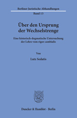 E-book, Über den Ursprung der Wechselstrenge. : Eine historisch-dogmatische Untersuchung der Lehre vom rigor cambialis., Duncker & Humblot