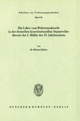 E-book, Die Lehre vom Widerstandsrecht in der deutschen konstitutionellen Staatsrechtstheorie der 1. Hälfte des 19. Jahrhunderts., Duncker & Humblot
