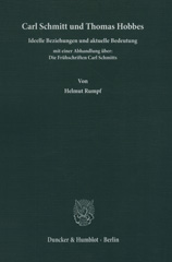 eBook, Carl Schmitt und Thomas Hobbes. : Ideelle Beziehungen und aktuelle Bedeutung mit einer Abhandlung über: Die Frühschriften Carl Schmitts., Duncker & Humblot