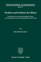 E-book, Struktur und Funktion der Bilanz. : Grundfragen der betriebswirtschaftlichen Bilanz in methodologischer und entscheidungstheoretischer Sicht., Schweitzer, Marcell, Duncker & Humblot