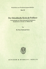 eBook, Der Schwäbische Kreis als Feldherr. : Untersuchungen zur Wehrverfassung des Schwäbischen Reichskreises in der Zeit von 1648 bis 1732., Duncker & Humblot
