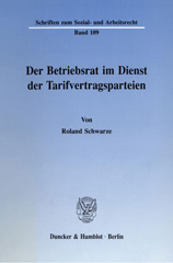 E-book, Der Betriebsrat im Dienst der Tarifvertragsparteien., Duncker & Humblot