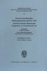eBook, Deutsch-Amerikanisches Verfassungsrechtssymposium 1976. : Pressefreiheit - Finanzverfassung im Bundesstaat - American-German Bicentennial Symposium on Constitutional Law. Freedom of the Press - Financial Powers in the Federal System., Duncker & Humblot