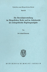 eBook, Die Beweislastverteilung im Bürgerlichen Recht und im Arbeitsrecht als rechtspolitische Regelungsaufgabe., Duncker & Humblot