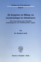 E-book, Die Kompetenz zur Bildung von Gewinnrücklagen im Aktienkonzern. : Eine Untersuchung unter Einschluß methodologischer und rechtshistorischer Aspekte., Duncker & Humblot