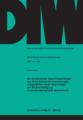 eBook, Ein dynamisches Input-Output-Modell zur Abschätzung der Auswirkungen ausgewählter neuer Technologien auf die Beschäftigung in der Bundesrepublik Deutschland., Duncker & Humblot
