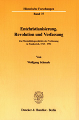 E-book, Entchristianisierung, Revolution und Verfassung. : Zur Mentalitätsgeschichte der Verfassung in Frankreich, 1715-1794., Duncker & Humblot