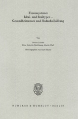 E-book, Finanzsysteme : Ideal- und Realtypen - Gesundheitswesen und Hochschulbildung., Duncker & Humblot