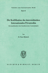 eBook, Die Kodifikation des österreichischen Internationalen Privatrechts. : Schwerpunktanalyse einer bemerkenswerten Gesetzesinitiative., Duncker & Humblot