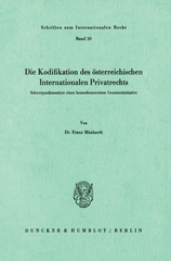E-book, Die Kodifikation des österreichischen Internationalen Privatrechts. : Schwerpunktanalyse einer bemerkenswerten Gesetzesinitiative., Mänhardt, Franz, Duncker & Humblot