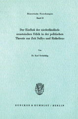 E-book, Der Einfluß der niederländisch-neustoischen Ethik in der politischen Theorie zur Zeit Sullys und Richelieus., Duncker & Humblot