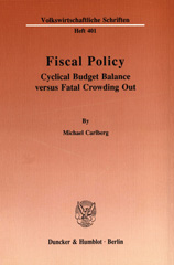 E-book, Fiscal Policy. : Cyclical Budget Balance versus Fatal Crowding Out., Duncker & Humblot