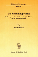 eBook, Die Urvolkhypothese. : Ein Beitrag zum Geschichtsdenken der Spätaufklärung und des deutschen Idealismus., Petri, Manfred, Duncker & Humblot