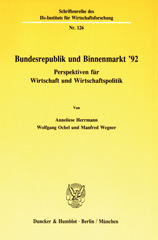 eBook, Bundesrepublik und Binnenmarkt '92. : Perspektiven für Wirtschaft und Wirtschaftspolitik., Duncker & Humblot