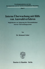 eBook, Interne Überwachung mit Hilfe von Auswahlverfahren. : Möglichkeiten zur Steigerung der Wirtschaftlichkeit Interner Überwachungssysteme., Duncker & Humblot