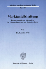E-book, Marktanteilshaftung. : Rechtsvergleich und Alternativen im US-amerikanischen und deutschen Recht., Otte, Karsten, Duncker & Humblot