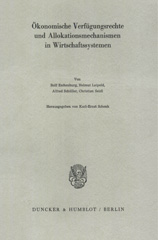 E-book, Ökonomische Verfügungsrechte und Allokationsmechanismen in Wirtschaftssystemen., Duncker & Humblot