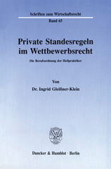 E-book, Private Standesregeln im Wettbewerbsrecht. : Die Berufsordnung der Heilpraktiker., Duncker & Humblot
