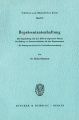 E-book, Repräsentantenhaftung. : Die Organhaftung nach 31 BGB als allgemeines Prinzip der Haftung von Personenverbänden für ihre Repräsentanten. Ein Beitrag zum System der Verschuldenszurechnung., Duncker & Humblot