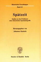 eBook, Spätzeit. : Studien zu den Problemen eines historischen Epochenbegriffs., Duncker & Humblot