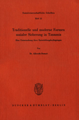 eBook, Traditionelle und moderne Formen sozialer Sicherung in Tanzania. : Eine Untersuchung ihrer Entwicklungsbedingungen., Bossert, Albrecht, Duncker & Humblot