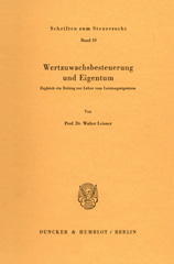 E-book, Wertzuwachsbesteuerung und Eigentum. : Zugleich ein Beitrag zur Lehre vom Leistungseigentum., Duncker & Humblot