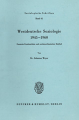 E-book, Westdeutsche Soziologie 1945-1960. : Deutsche Kontinuitäten und nordamerikanischer Einfluß., Duncker & Humblot