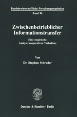 E-book, Zwischenbetrieblicher Informationstransfer. : Eine empirische Analyse kooperativen Verhaltens., Duncker & Humblot