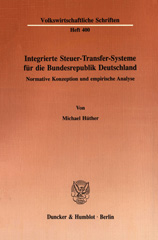 E-book, Integrierte Steuer-Transfer-Systeme für die Bundesrepublik Deutschland. : Normative Konzeption und empirische Analyse., Duncker & Humblot