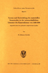 E-book, System und Entwicklung des materiellen Steuerrechts in der wissenschaftlichen Literatur des Kameralismus von 1680-1840, : dargestellt anhand der gedruckten zeitgenössischen Quellen., Duncker & Humblot