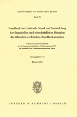 eBook, Rundfunk im Umbruch : Stand und Entwicklung der finanziellen und wirtschaftlichen Situation der öffentlich-rechtlichen Rundfunkanstalten. : Vorträge und Diskussionsbeiträge der 52. Staatswissenschaftlichen Fortbildungstagung 1984 der Hochschule für Verwaltungswissenschaften Speyer., Duncker & Humblot