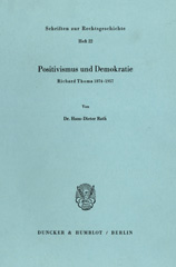 E-book, Positivismus und Demokratie. : Richard Thoma 1874 - 1957., Duncker & Humblot