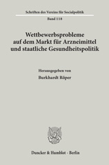 E-book, Wettbewerbsprobleme auf dem Markt für Arzneimittel und staatliche Gesundheitspolitik., Duncker & Humblot
