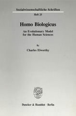 E-book, Homo Biologicus. : An Evolutionary Model for the Human Sciences., Elworthy, Charles, Duncker & Humblot