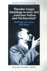 E-book, Theodor Geiger. : Soziologe in einer Zeit "zwischen Pathos und Nüchternheit". Beiträge zu Leben und Werk., Duncker & Humblot