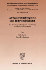 eBook, Abwasserabgabengesetz und Indirekteinleitung. : Zur Bedeutung und möglichen Ausgestaltung einer Indirekteinleiterabgabe., Duncker & Humblot