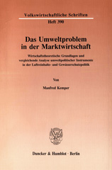 eBook, Das Umweltproblem in der Marktwirtschaft. : Wirtschaftstheoretische Grundlagen und vergleichende Analyse umweltpolitischer Instrumente in der Luftreinhalte- und Gewässerschutzpolitik., Duncker & Humblot