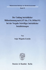 eBook, Der Umfang betrieblicher Mitbestimmung nach 87 Abs. 1 Nr. 10 BetrVG bei der Vergabe freiwilliger betrieblicher Sozialleistungen., Duncker & Humblot