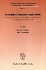 E-book, Economic Cooperation in the 1990s. : European Common Market and Pacific-Asian Cooperation in a Changing Global Framework., Duncker & Humblot