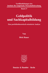 eBook, Geldpolitik und Sachkapitalbildung. : Eine portfoliotheoretisch orientierte Analyse., Duncker & Humblot