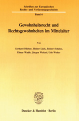 eBook, Gewohnheitsrecht und Rechtsgewohnheiten im Mittelalter., Dilcher, Gerhard, Duncker & Humblot