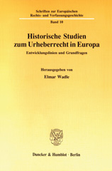 eBook, Historische Studien zum Urheberrecht in Europa. : Entwicklungslinien und Grundfragen., Duncker & Humblot