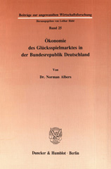 eBook, Ökonomie des Glücksspielmarktes in der Bundesrepublik Deutschland., Duncker & Humblot