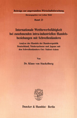 eBook, Internationale Wettbewerbsfähigkeit bei zunehmenden intra-industriellen Handelsbeziehungen mit Schwellenländern. : Analyse des Handels der Bundesrepublik Deutschland, Niedersachsens und Japans mit den Schwellenländern Ost-- Südost-Asiens., Duncker & Humblot