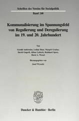 E-book, Kommunalisierung im Spannungsfeld von Regulierung und Deregulierung im 19. und 20. Jahrhundert., Duncker & Humblot