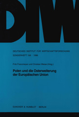 eBook, Polen und die Osterweiterung der Europäischen Union. : Beiträge und Diskussionsberichte zu einer Tagung des Deutschen Instituts für Wirtschaftsforschung, des Arbeitskreises Europäische Integration e. V. und der Warsaw School of Economics in Berlin vom 8. bis 10. Juni 1995., Duncker & Humblot