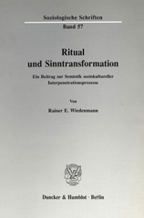 E-book, Ritual und Sinntransformation. : Ein Beitrag zur Semiotik soziokultureller Interpenetrationsprozesse., Wiedenmann, Rainer E., Duncker & Humblot